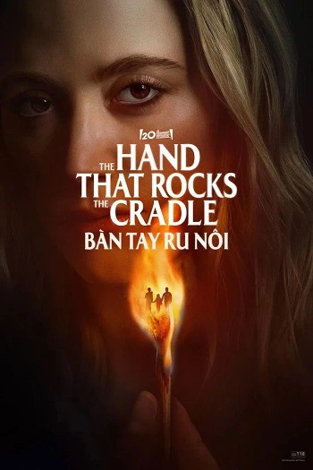 Bàn Tay Ru Nôi - The Hand That Rocks the Cradle