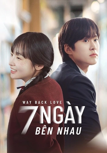Bảy Ngày Bên Nhau - Way Back Love