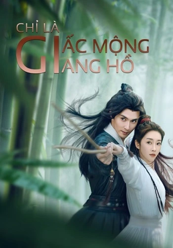 Chỉ Là Giấc Mộng Giang Hồ - Love and Sword