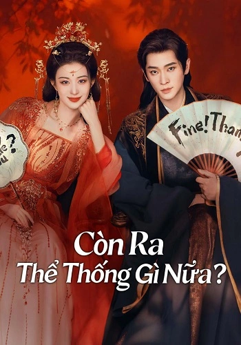 Còn Ra Thể Thống Gì Nữa?