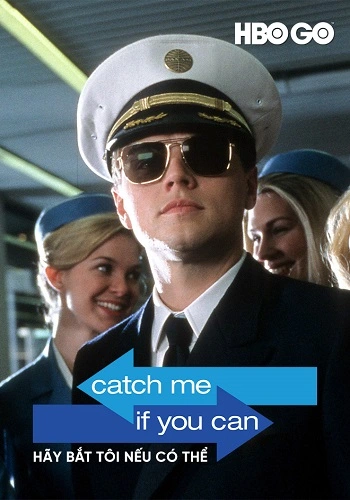 Hãy Bắt Tôi Nếu Có Thể - Catch Me If You Can
