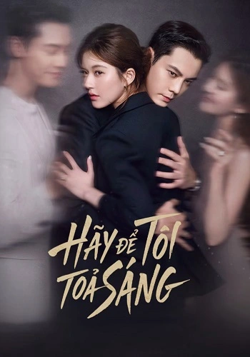 Hãy Để Tôi Tỏa Sáng - Love's Ambition