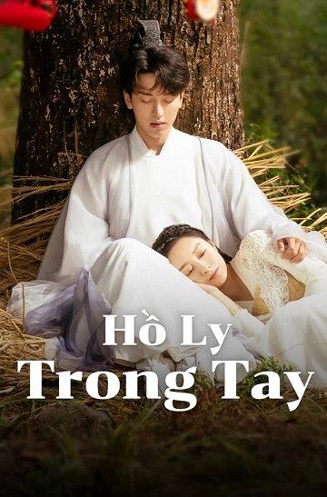 Hồ Ly Trong Tay - Fall in Love with a Fox