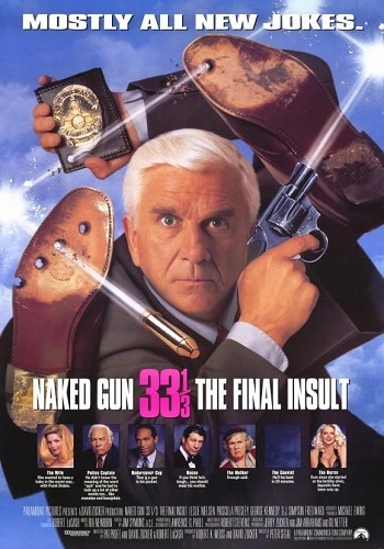 Họng Súng Vô Hình 3: Lời Xúc Phạm Cuối Cùng - Naked Gun 33 1/3: The Final Insult