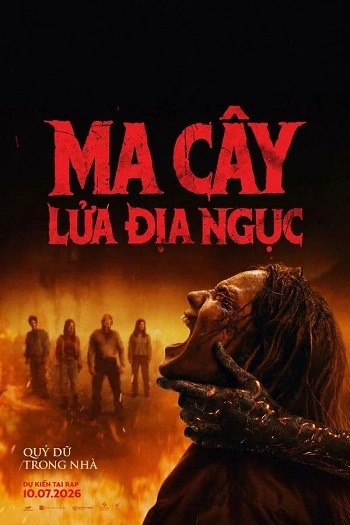 Ma Cây: Lửa Địa Ngục - Evil Dead Burn
