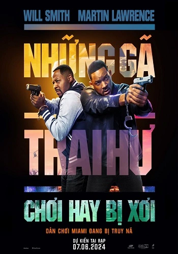Những Gã Trai Hư: Chơi Hay Bị Xơi - Bad Boys: Ride or Die