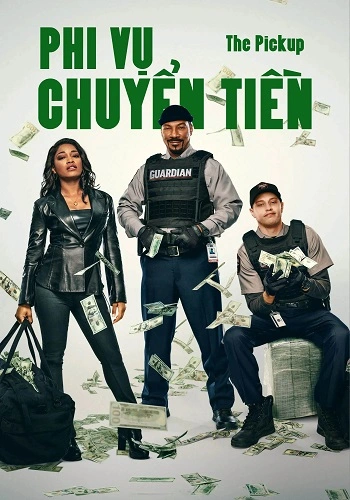 Phi Vụ Chuyển Tiền - The Pickup