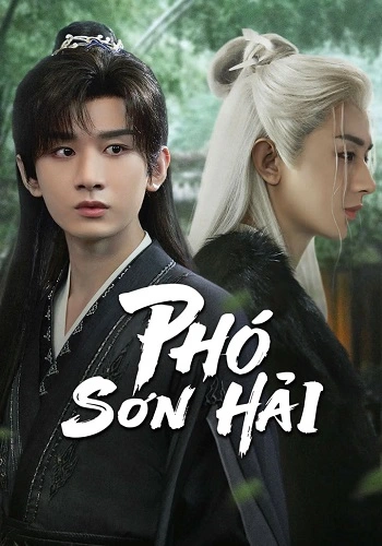 Phó Sơn Hải - The Journey of Legend