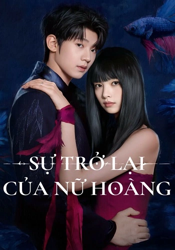 Sự Trở Lại Của Nữ Hoàng - Return Of The Queen