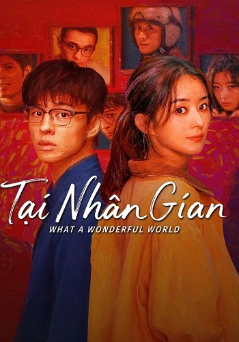Tại Nhân Gian - What a Wonderful World