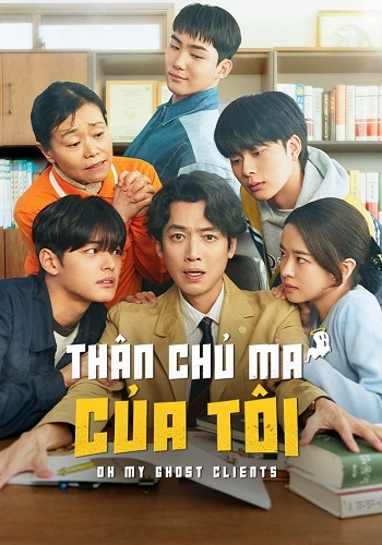 Thân Chủ Ma Của Tôi - Oh My Ghost Clients