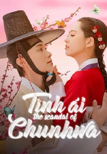 Tình Ái Chunhwa - The Scandal of Chunhwa