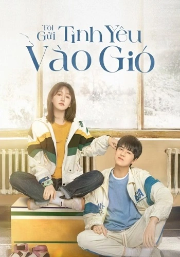 Tôi Gửi Tình Yêu Vào Gió - Chasing the Wind